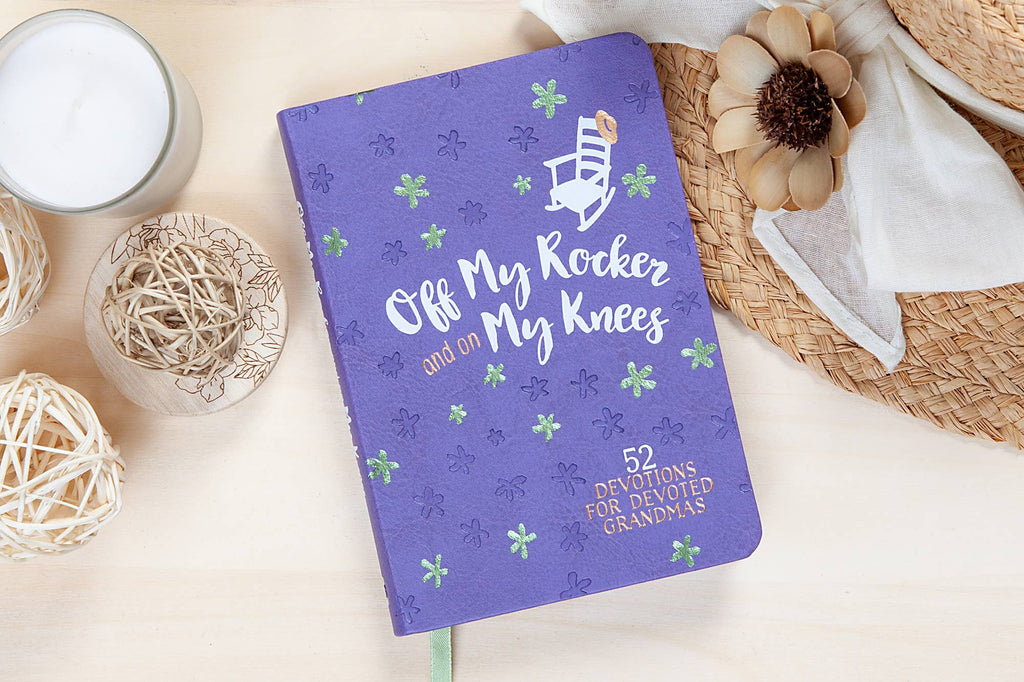 Off My Rocker and On My Knees (Devotional for Grandmas)