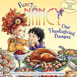 Fancy Nancy: Our Thanksgiving Banquet : Jane O'Connor