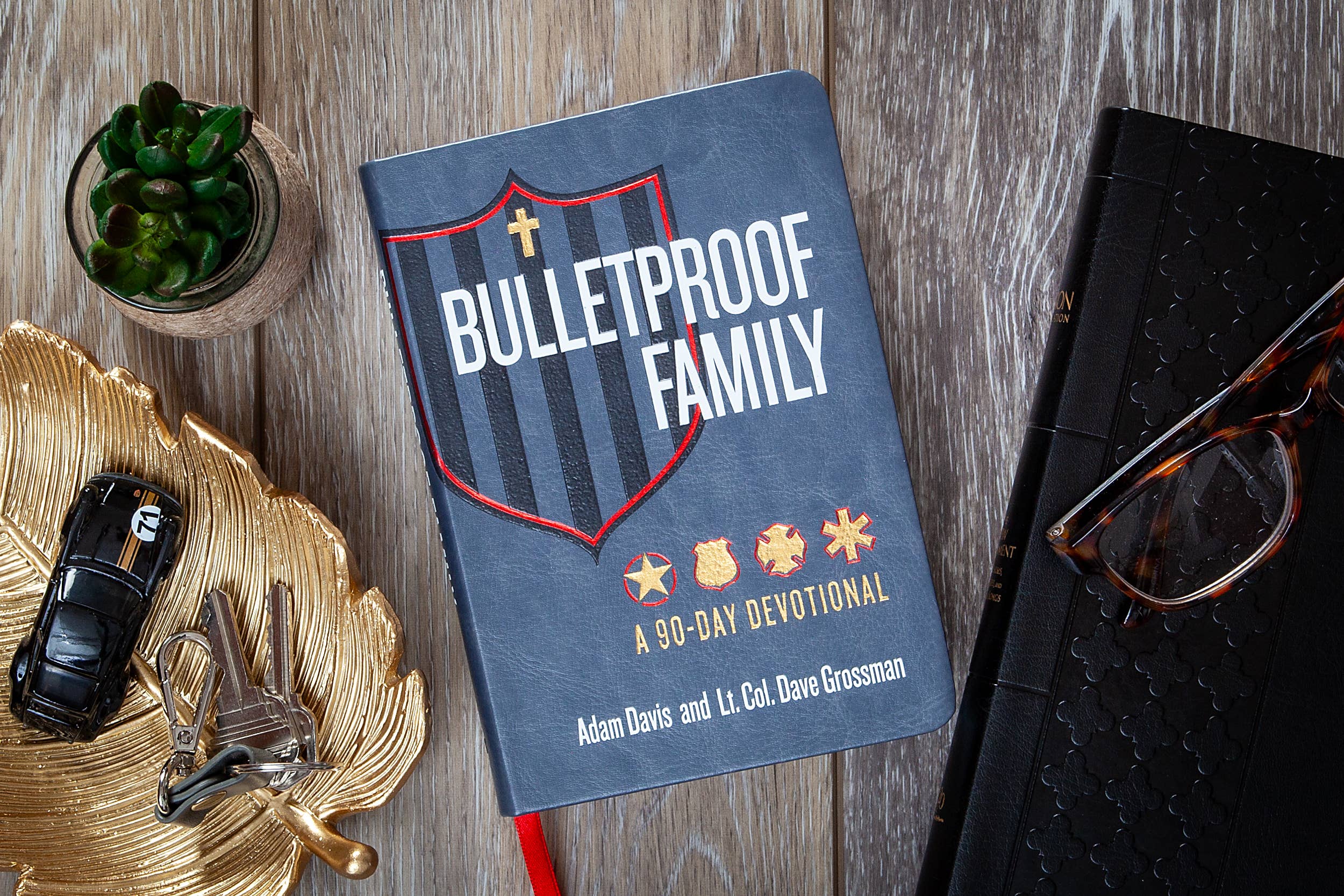 Bulletproof Family (Devotional for First Responder Families)